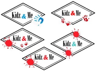 Kidz Me Kidz Me&
Kidz& Me
Kidz& Me
Kidz& Me
 