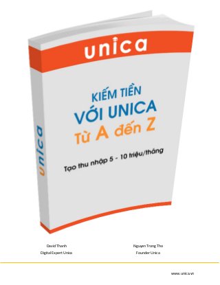 www.unica.vn
David Thanh Nguyen Trong Tho
Digital Expert Unica Founder Unica
 