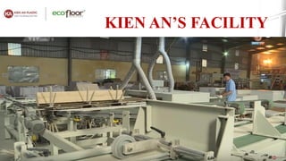 KIEN AN’S FACILITY
 