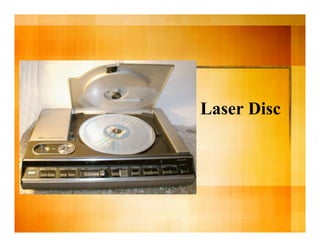 Laser Disc
 
