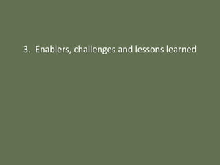 3. Enablers, challenges and lessons learned
 