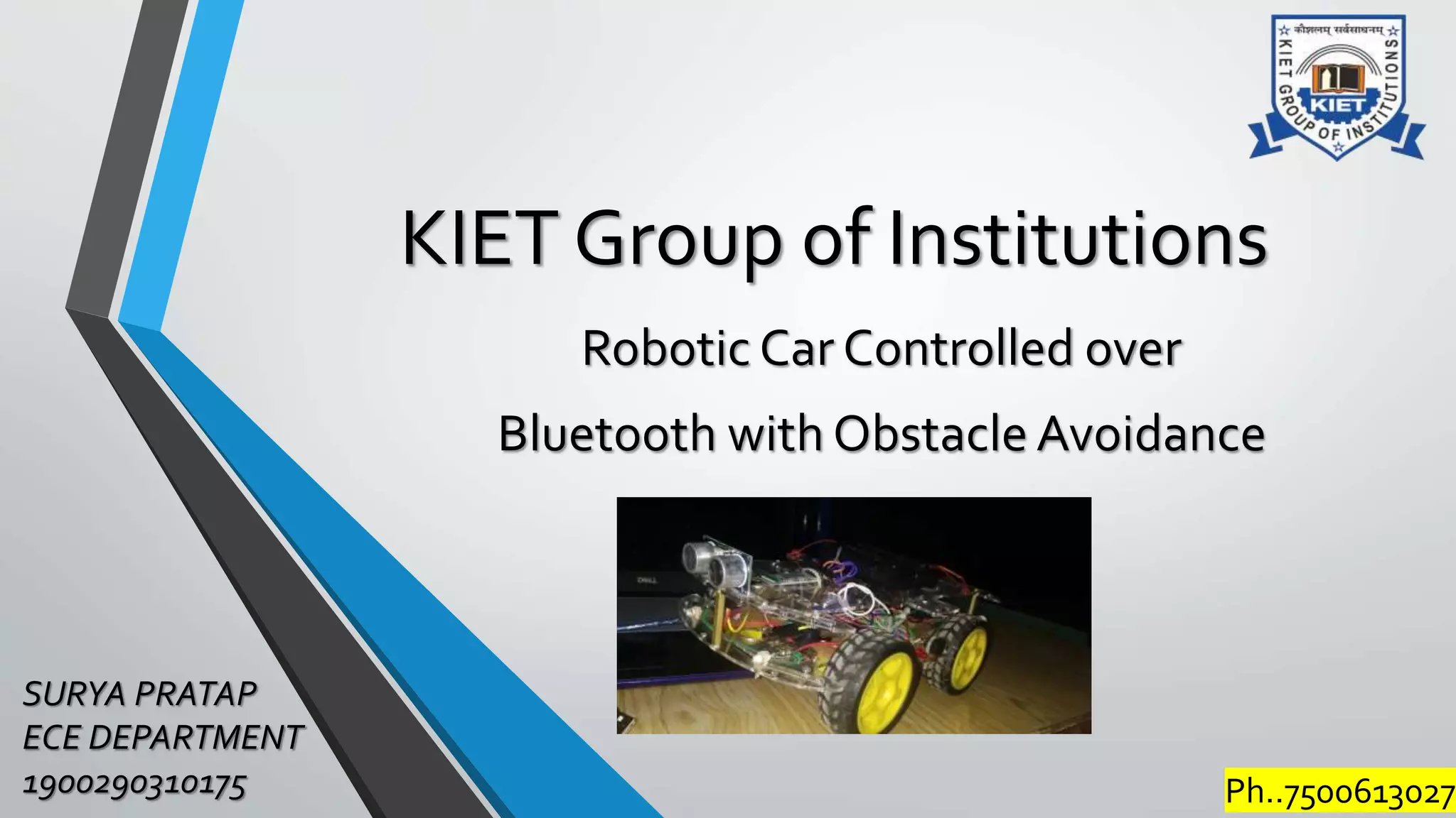 Robotic Car Controlled over Bluetooth with Obstacle Avoidance | PPTX