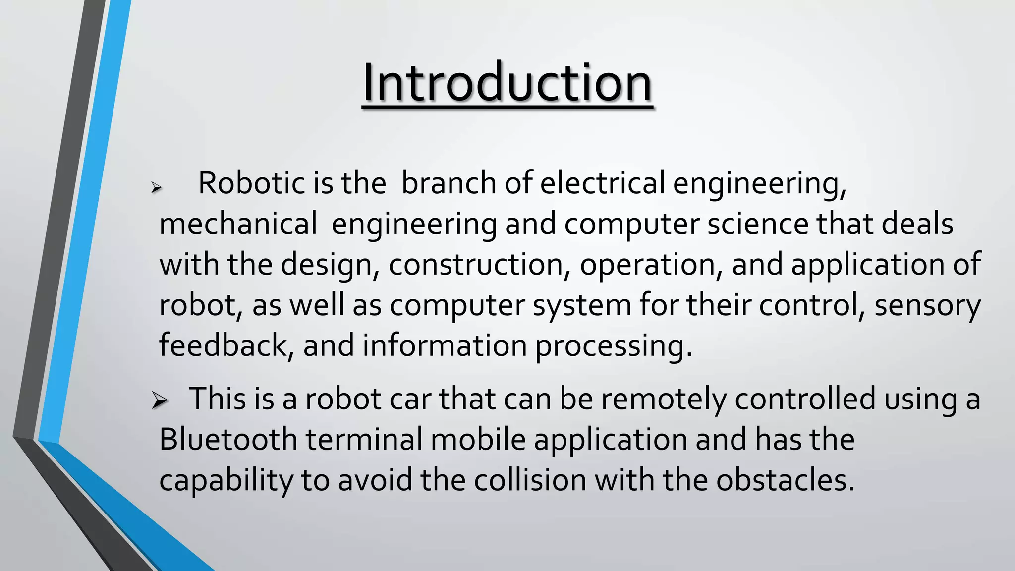 Robotic Car Controlled over Bluetooth with Obstacle Avoidance | PPTX