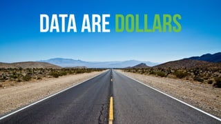 Data are Dollars 
 