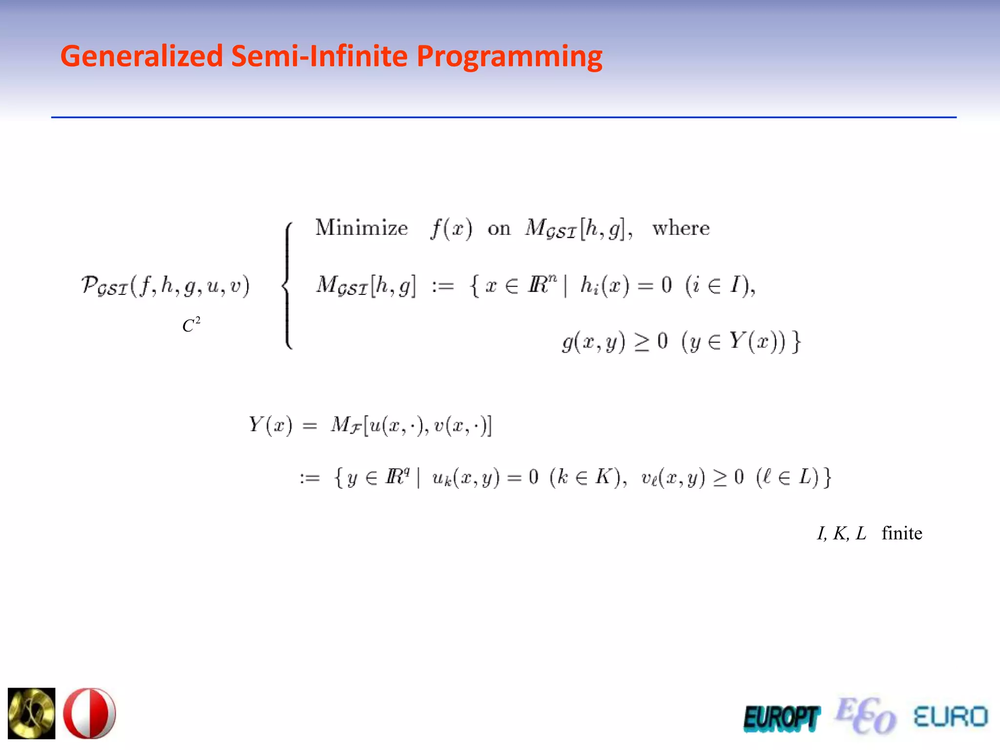 Generalized Semi-Infinite ProgrammingI, K, L   finite
