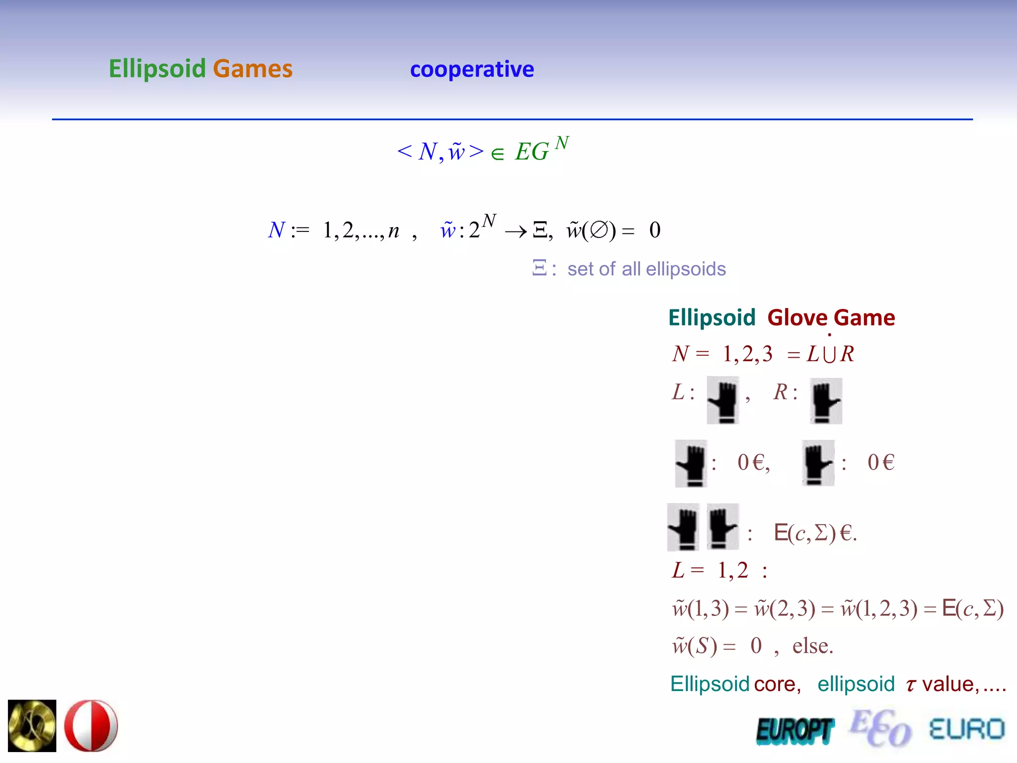 Ellipsoid Games                                                        Interval Gamescooperative....