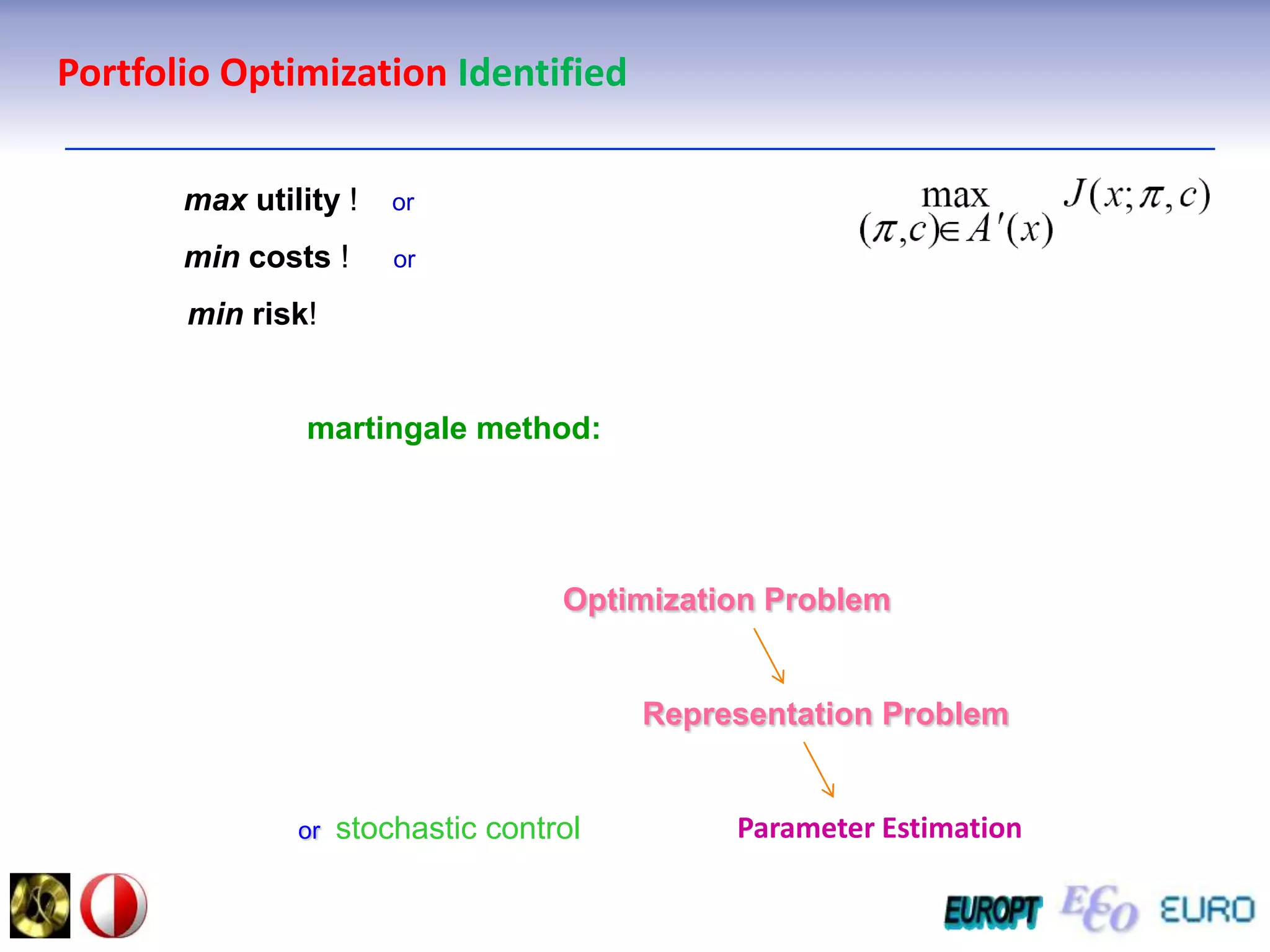 Financial DynamicsMilstein Scheme:and, based on finitely many data: