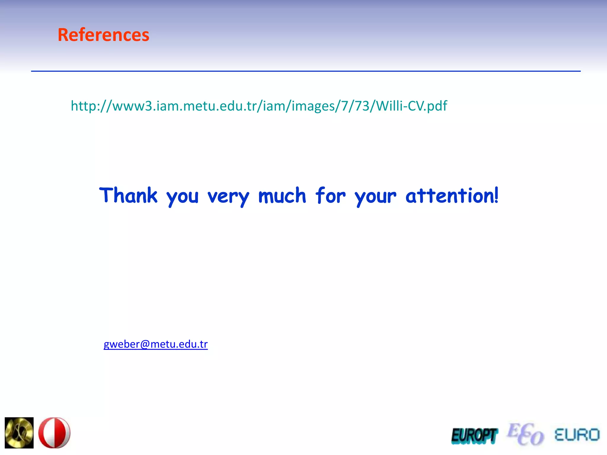 Portfolio Optimization Identified            max utility !     ormincosts!ormin risk!martingale method:                                                  Optimization ProblemRepresentation Problemor stochastic controlParameter Estimation