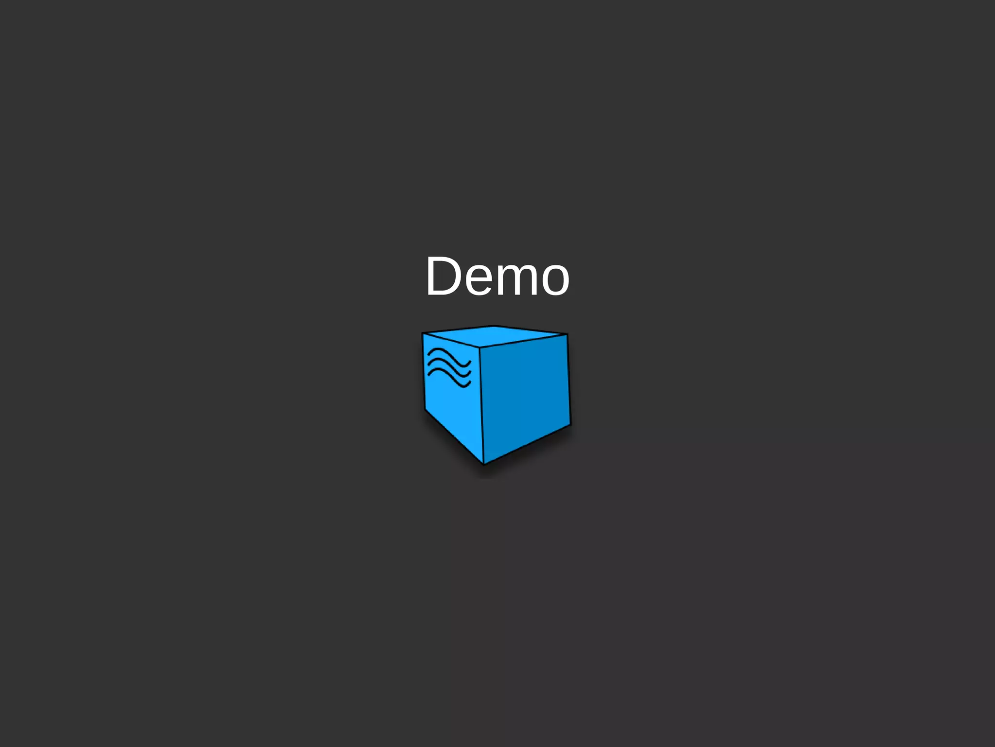 Demo
 