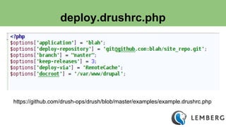 deploy.drushrc.php 
https://github.com/drush-ops/drush/blob/master/examples/example.drushrc.php 
 