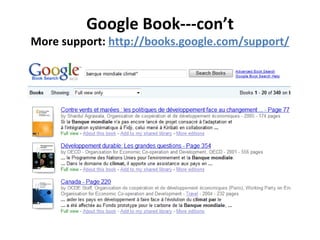 Google Book---con’t More support:  http://books.google.com/support/ 