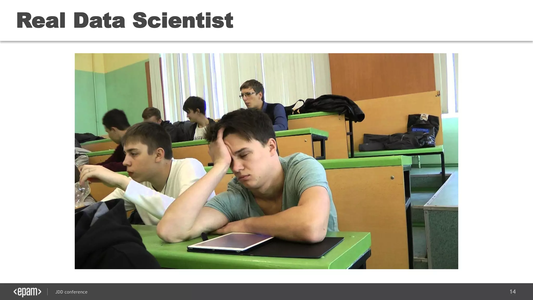 14JDD conference
Real Data Scientist
 