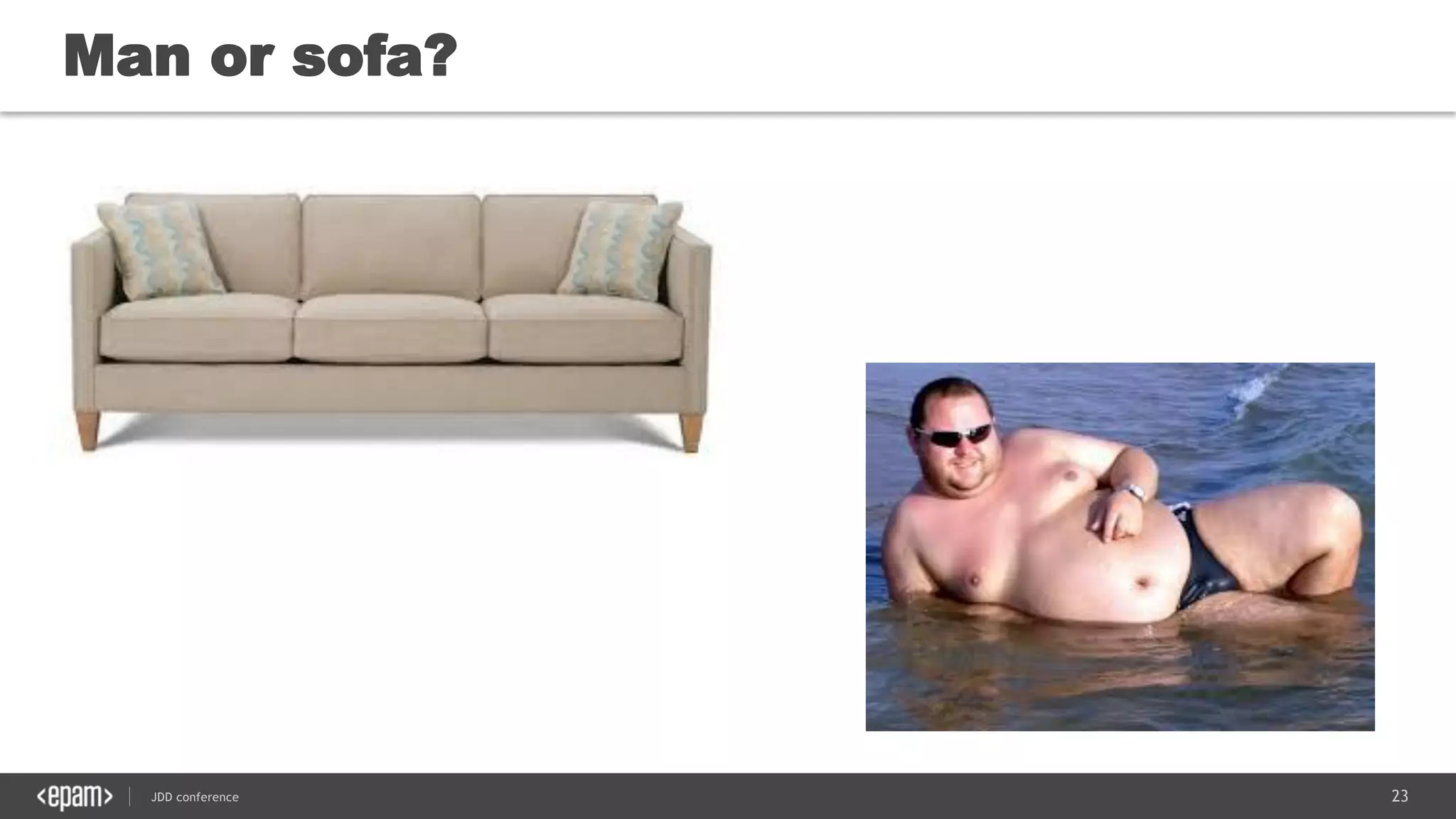 23JDD conference
Man or sofa?
 