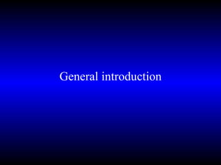 General introduction 