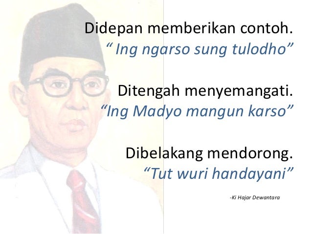 Ki Hajar Dewantoro - Famous Quote