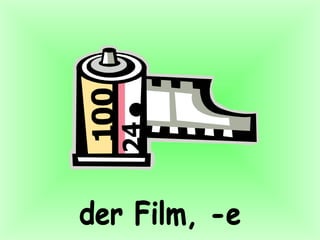 der Film, -e 