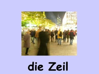 die Zeil 