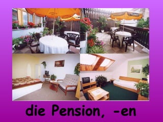 die Pension, -en