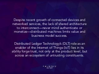 Despite recent growth of connected devices and
networked services, the lack of shared architecture
to interconnect––never ...