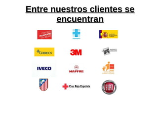 Entre nuestros clientes seEntre nuestros clientes se
encuentranencuentran
 