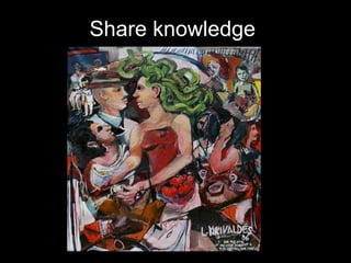 Share knowledge  