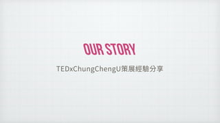 our Story
 