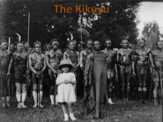 The Kikuyu
 