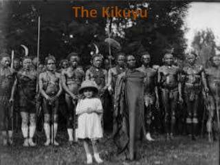 The Kikuyu
 