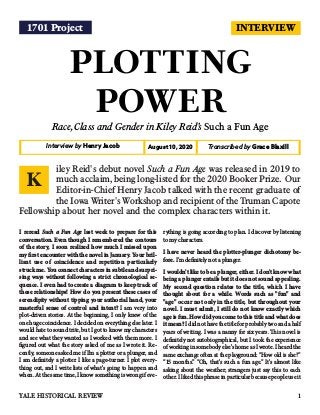 INTERVIEW
PLOTTING
POWER
Race,Class and Gender in Kiley Reid’s Such a Fun Age
Interview by Henry Jacob Transcribed by Grac...