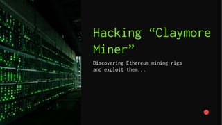 Seyfullah Kilic - Hacking Cryptocurrency Miners with OSINT Techniques