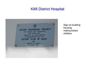 Kilifi District Hospital Sign on building housing malnourished children 