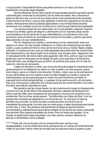 a la procesión.Estos habían traído pequeños ramos en un saco y los iban
repartiendo a la gente según llegaba.
Serían alred...