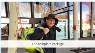 The complete Package
 