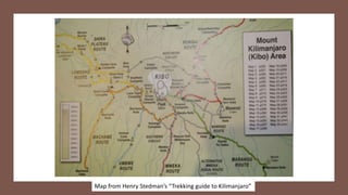 Map from Henry Stedman’s “Trekking guide to Kilimanjaro”
 