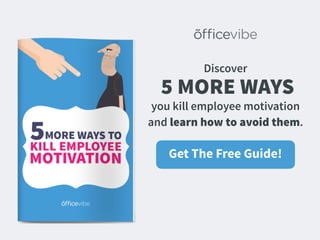 10 Ways Your Boss Kills Employee Motivation Slide 13