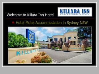 Welcome to Killara Inn Hotel  ,[object Object]