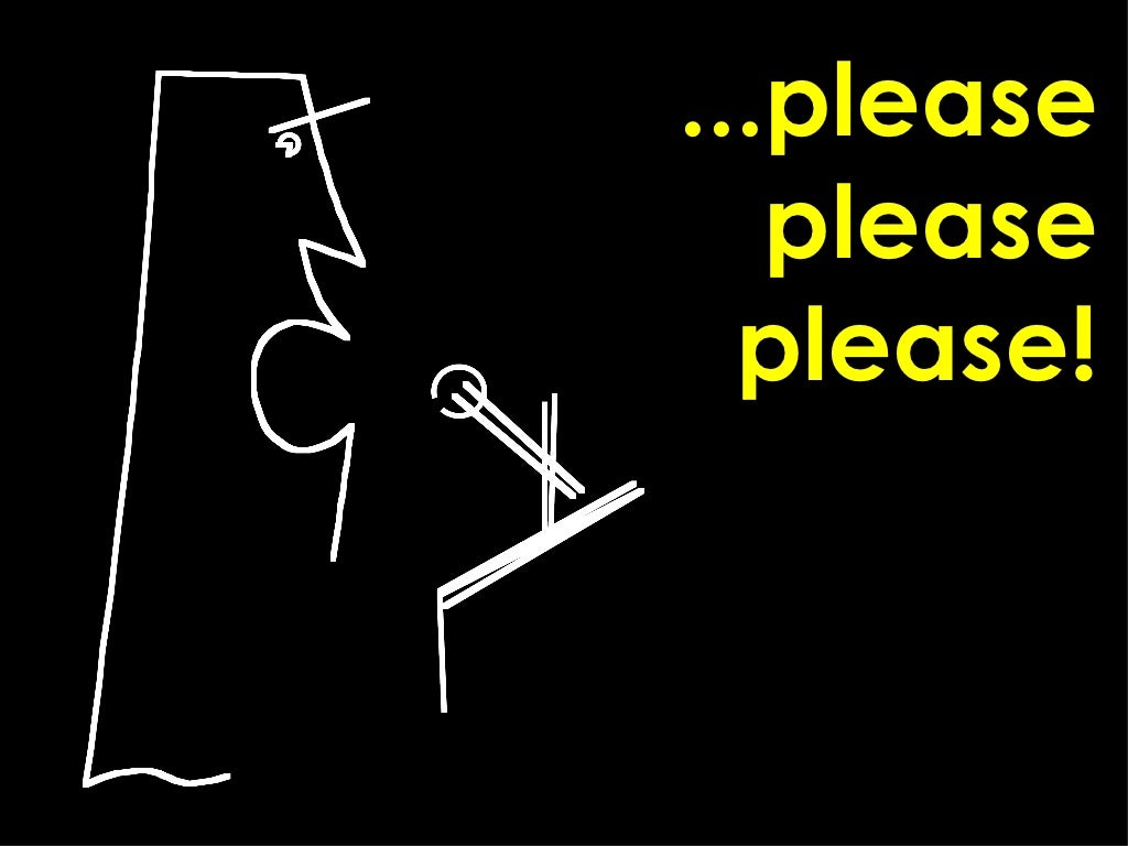 ...please please please!