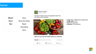 Social Media
as media channel
• Image size: 1200 pixels by 628 pixels
• Image ratio: 1.9:1
• Text: 90 characters
• Headline: 45 characters
Canvas
When? Story
Don`t More than 20sec
Yes! Reach
Storytelling
Quizz
 