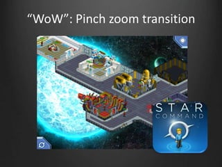 “WoW”: Pinch zoom transition
 