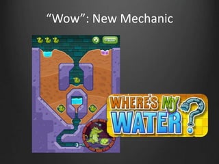 “Wow”: New Mechanic
 