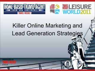 Killer Online Marketing and Lead Generation Strategies 