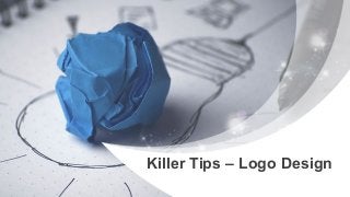 Killer Tips – Logo Design
 
