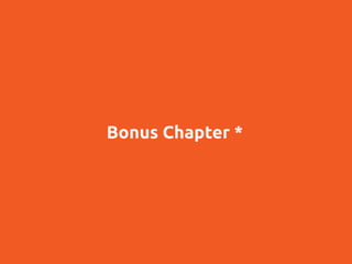 Bonus Chapter *
 