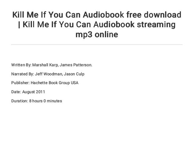Kill Me If You Can Audiobook Free Download Kill Me If You Can Audio Kill Me If You Can Audiobook Free Download Kill Me If You Can Audio