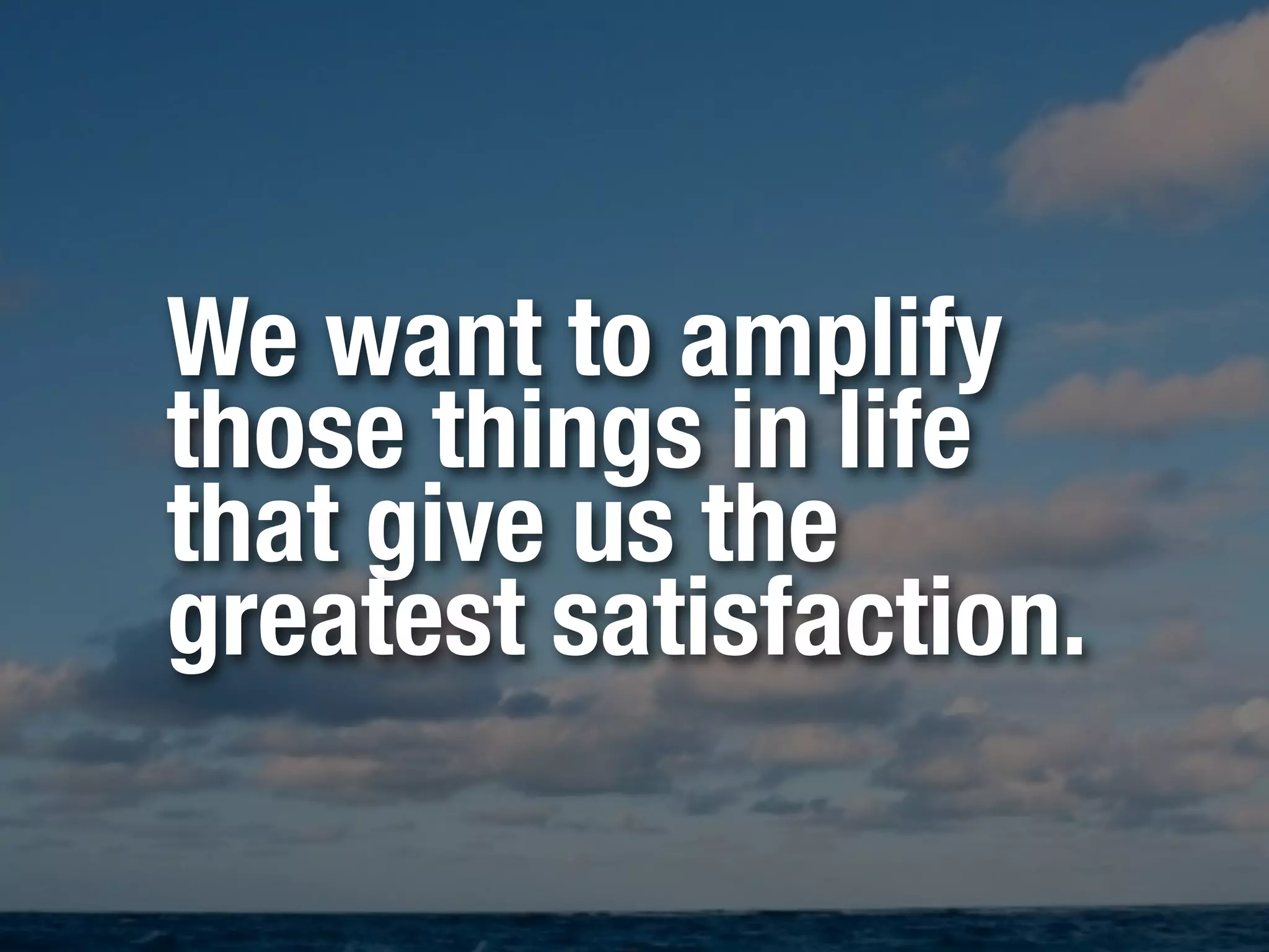 If you continue
doing exactly
what you are
doing right now
where would you
be in ﬁve years?
 