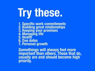 The procrastination
beast is going to
mess with you.
Mess right back.
 