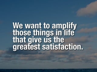If you continue
doing exactly
what you are
doing right now
where would you
be in ﬁve years?
 