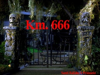 Km. 666 Santi Ráfales 6 Primaria  