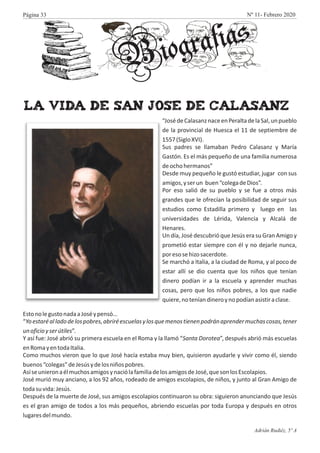 Biografías
LA VIDA DE SAN JOSE DE CALASANZ
“JosédeCalasanznaceenPeraltadelaSal,unpueblo
de la provincial de Huesca el 11 d...