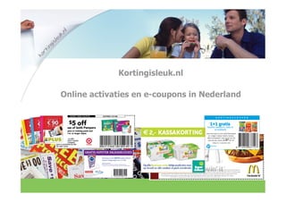 Kortingisleuk.nl

Online activaties en e-coupons in Nederland
 